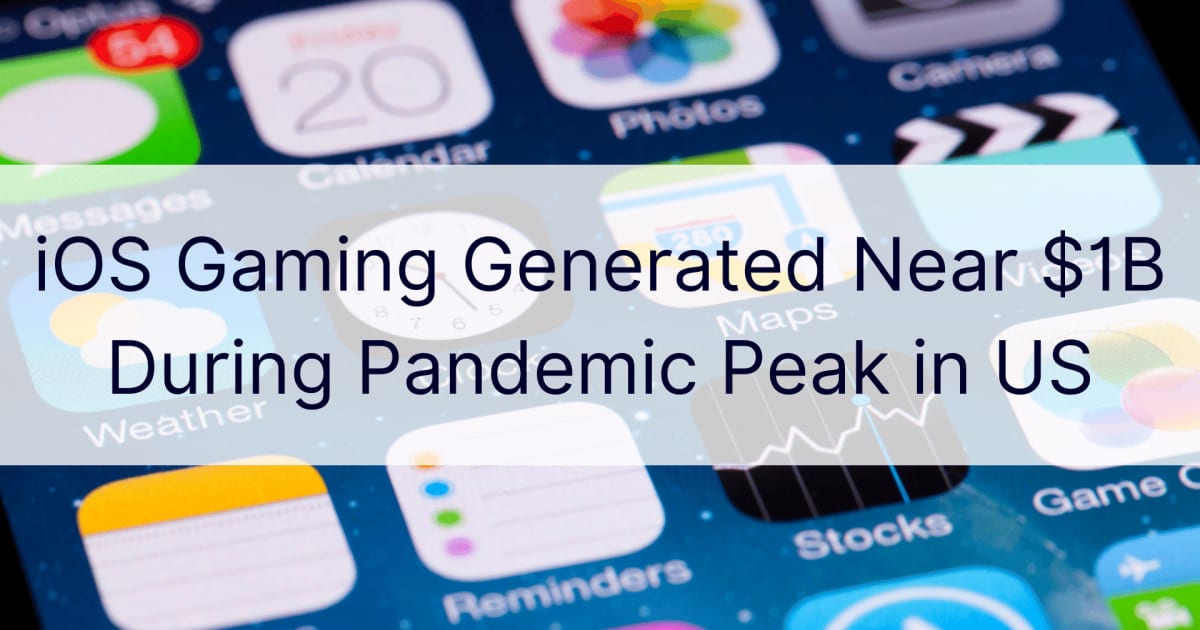Los juegos de iOS generaron cerca de $ 1 mil millones durante el pico pandémico en EE. UU.